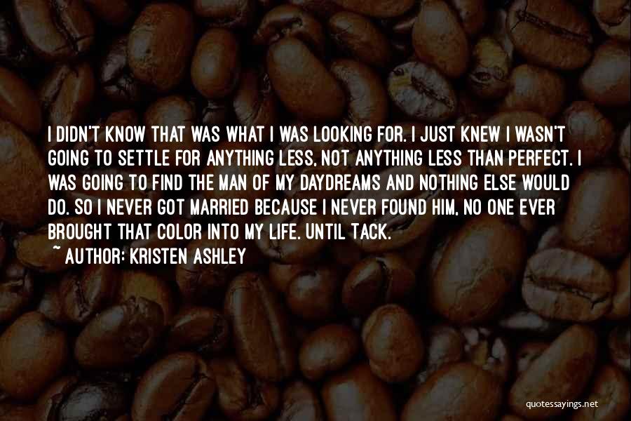 I Would Do Anything For Him Quotes By Kristen Ashley