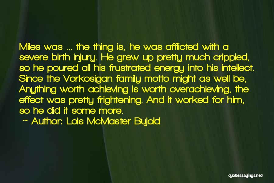 I Would Do Anything For My Family Quotes By Lois McMaster Bujold