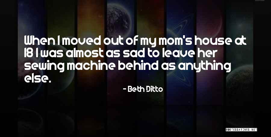 I Would Do Anything For My Mom Quotes By Beth Ditto