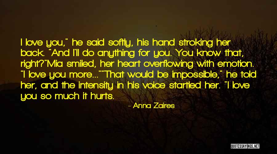 I Would Do Anything For Your Love Quotes By Anna Zaires I Would Do Anything For Your Love Quotes By Anna Zaires