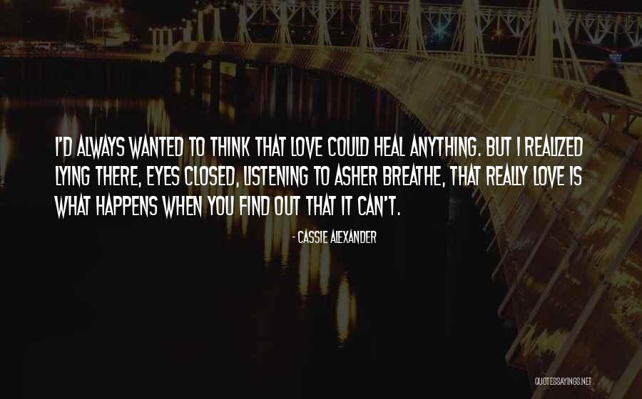 I Would Do Anything For Your Love Quotes By Cassie Alexander I Would Do Anything For Your Love Quotes By Cassie Alexander
