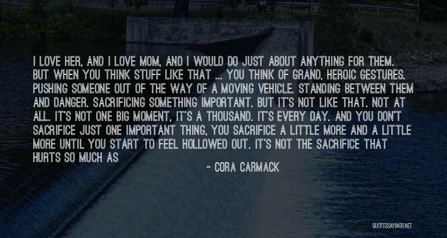 I Would Do Anything For Your Love Quotes By Cora Carmack I Would Do Anything For Your Love Quotes By Cora Carmack