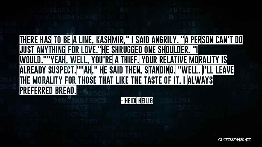I Would Do Anything For Your Love Quotes By Heidi Heilig I Would Do Anything For Your Love Quotes By Heidi Heilig