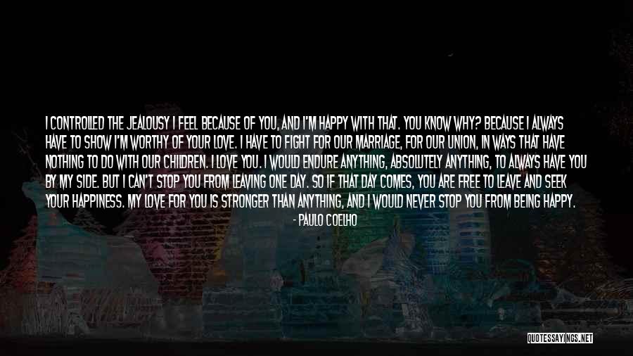 I Would Do Anything For Your Love Quotes By Paulo Coelho I Would Do Anything For Your Love Quotes By Paulo Coelho