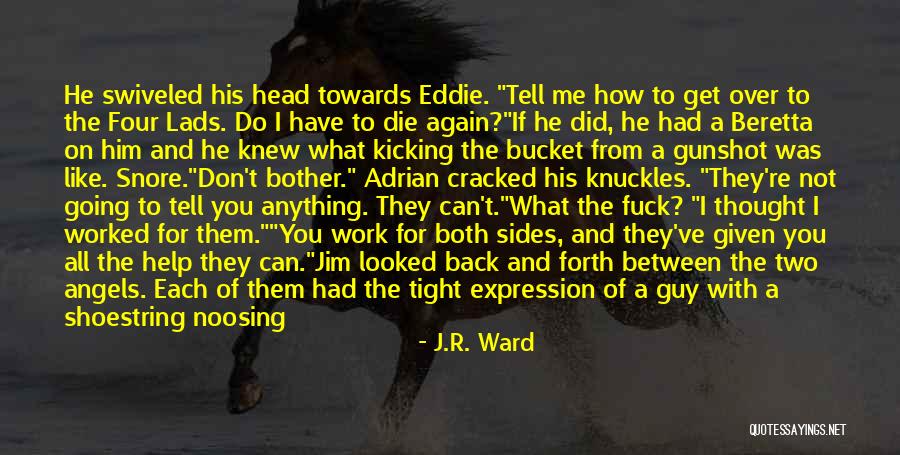 I Would Do Anything To Get You Back Quotes By J.R. Ward