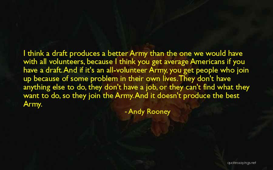 I Would Do Anything To Have You Quotes By Andy Rooney I Would Do Anything To Have You Quotes By Andy Rooney