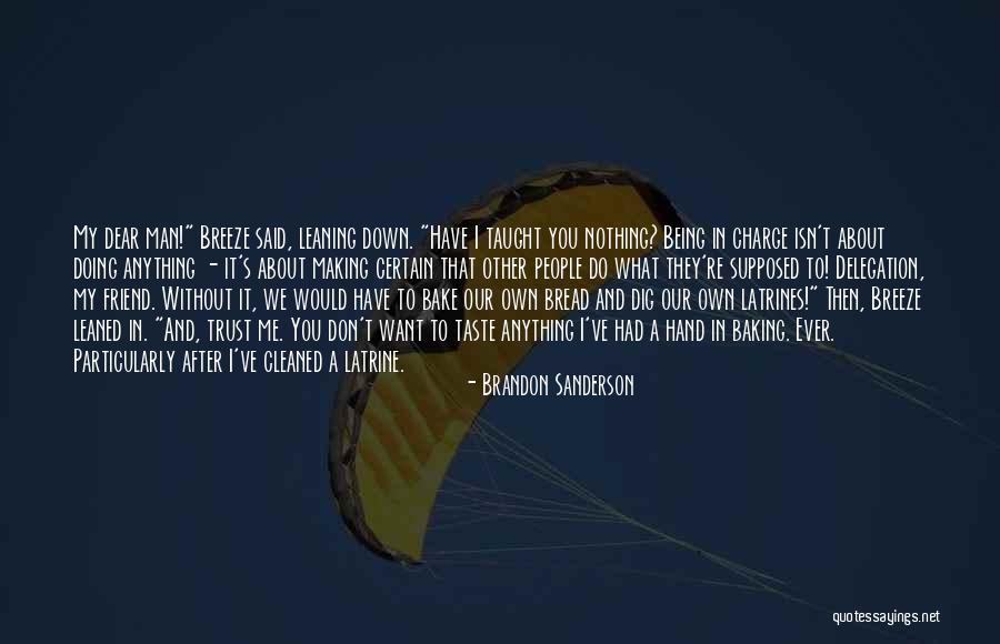 I Would Do Anything To Have You Quotes By Brandon Sanderson I Would Do Anything To Have You Quotes By Brandon Sanderson