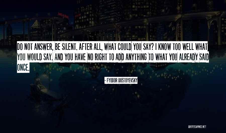 I Would Do Anything To Have You Quotes By Fyodor Dostoyevsky I Would Do Anything To Have You Quotes By Fyodor Dostoyevsky