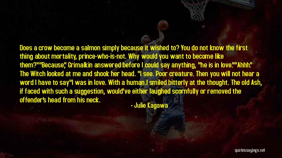I Would Do Anything To Have You Quotes By Julie Kagawa I Would Do Anything To Have You Quotes By Julie Kagawa