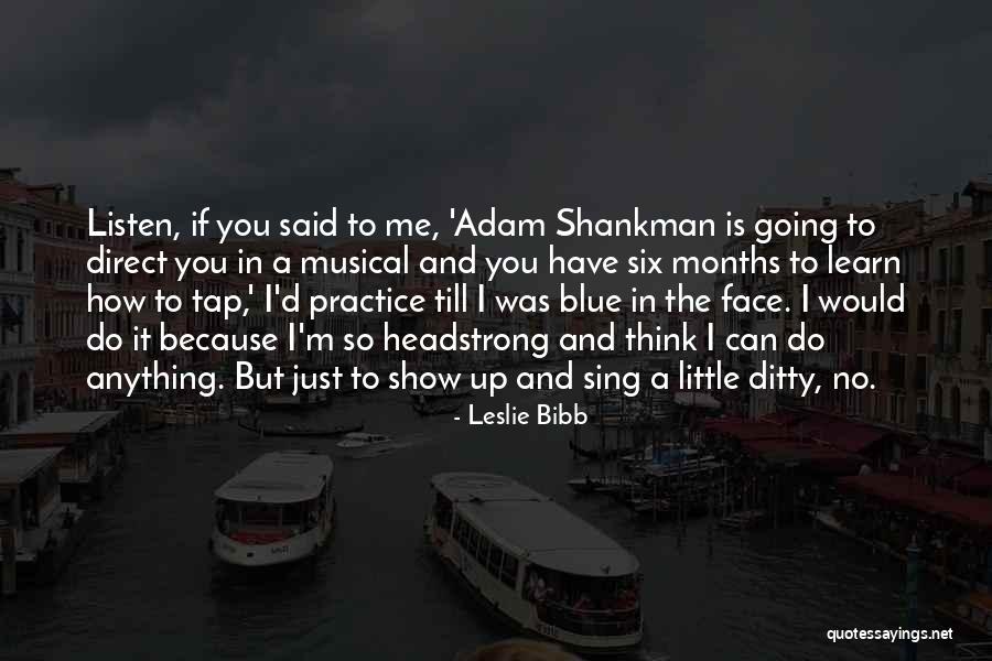 I Would Do Anything To Have You Quotes By Leslie Bibb I Would Do Anything To Have You Quotes By Leslie Bibb