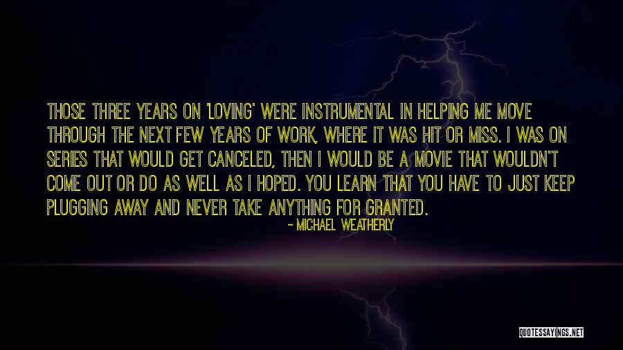 I Would Do Anything To Have You Quotes By Michael Weatherly I Would Do Anything To Have You Quotes By Michael Weatherly