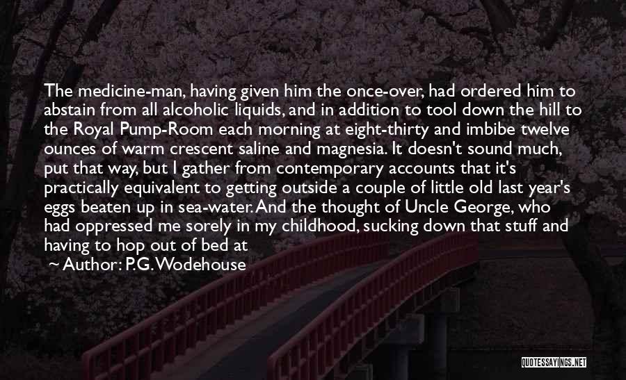 I Would Do It All Over Again Quotes By P.G. Wodehouse