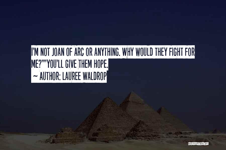 I Would Fight For You Quotes By Lauree Waldrop