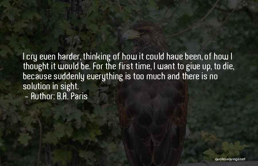 I Would Give Up Everything Quotes By B.A. Paris