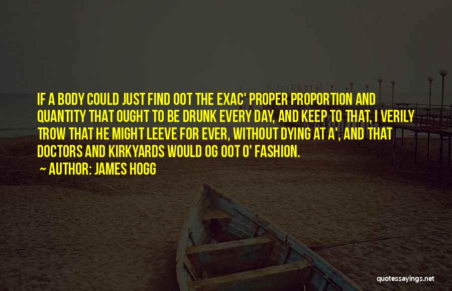 I Would If I Could Quotes By James Hogg