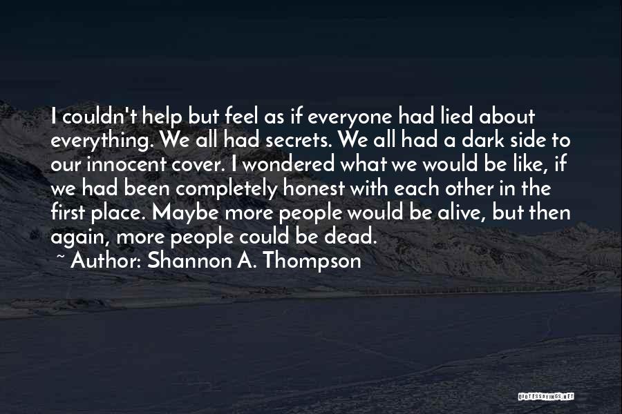 I Would If I Could Quotes By Shannon A. Thompson