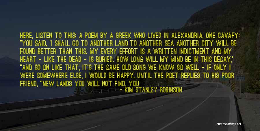 I Would Like To Be Your Friend Quotes By Kim Stanley Robinson I Would Like To Be Your Friend Quotes By Kim Stanley Robinson
