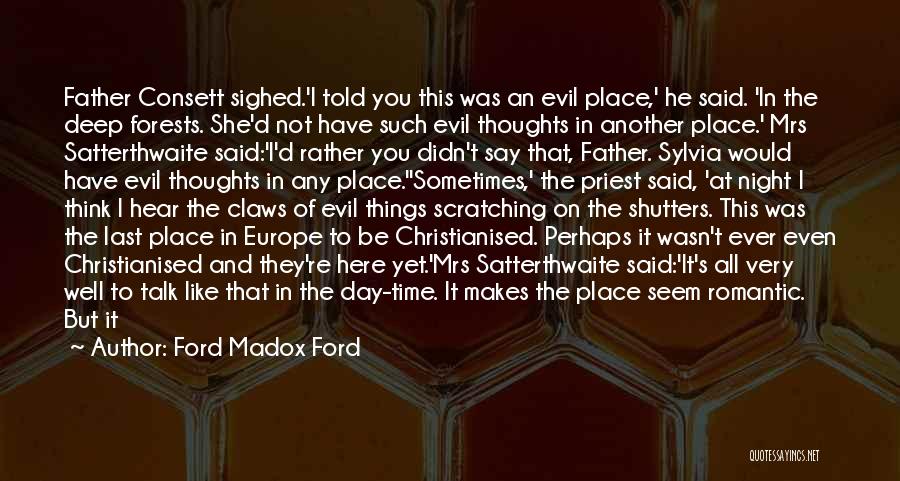 I Would Like To Talk To You Quotes By Ford Madox Ford