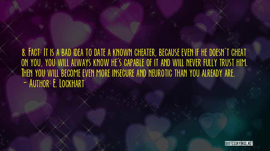 I Would Never Cheat Quotes By E. Lockhart