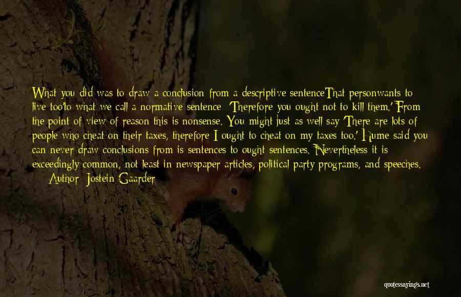 I Would Never Cheat Quotes By Jostein Gaarder