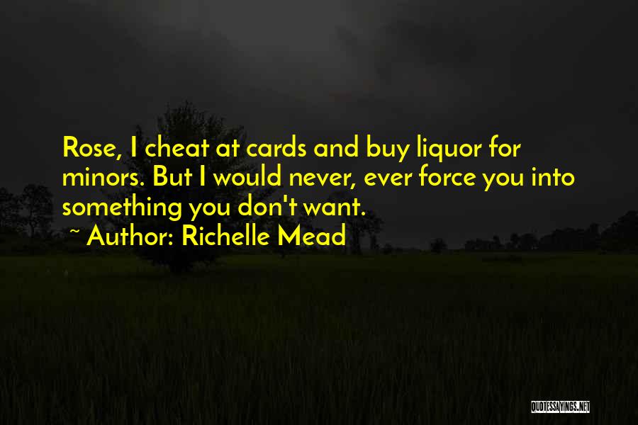 I Would Never Cheat Quotes By Richelle Mead