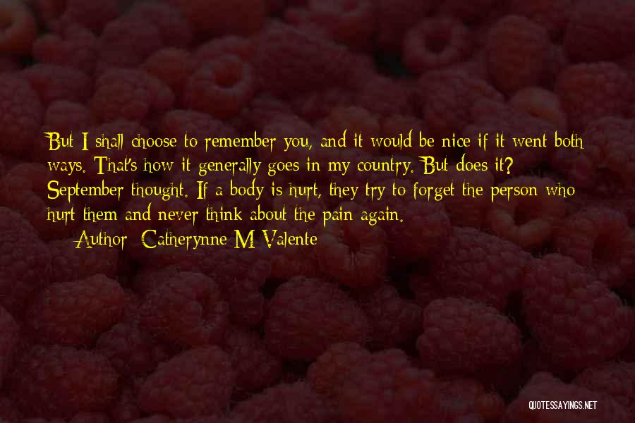 I Would Never Forget You Quotes By Catherynne M Valente