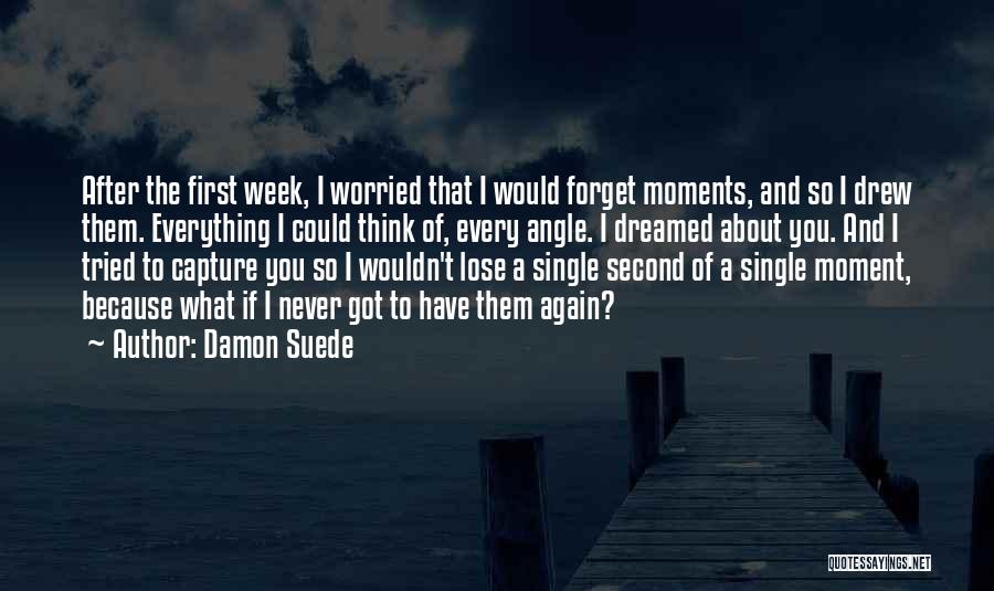 I Would Never Forget You Quotes By Damon Suede