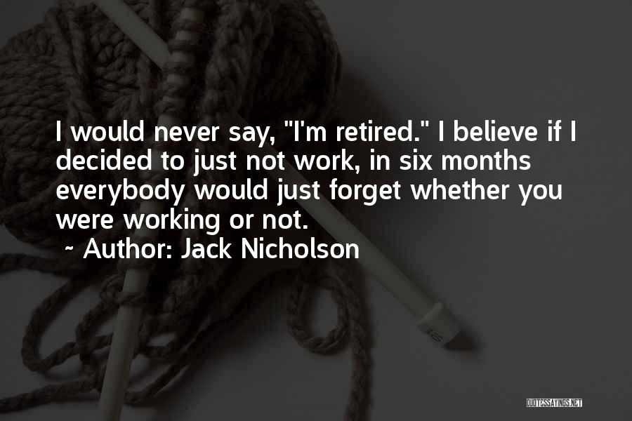 I Would Never Forget You Quotes By Jack Nicholson