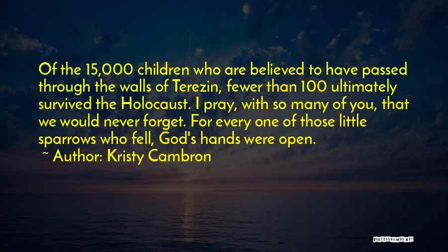 I Would Never Forget You Quotes By Kristy Cambron
