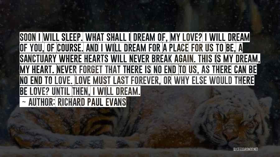 I Would Never Forget You Quotes By Richard Paul Evans