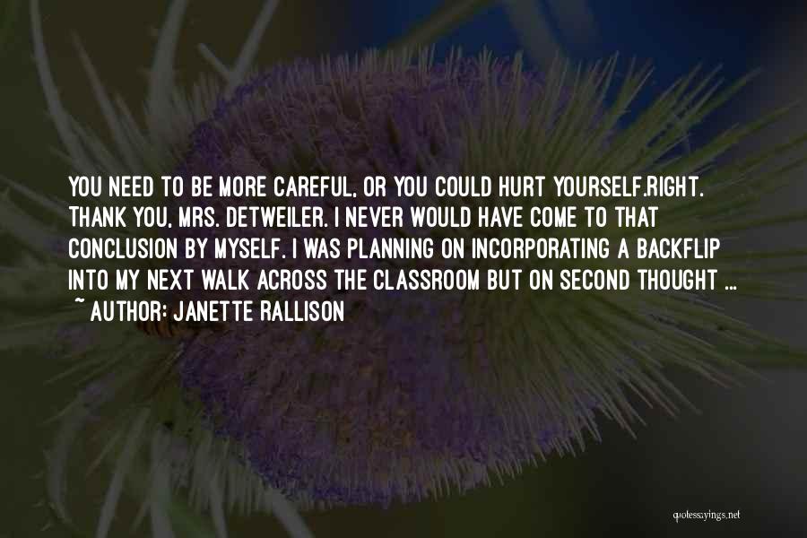 I Would Never Hurt You Quotes By Janette Rallison
