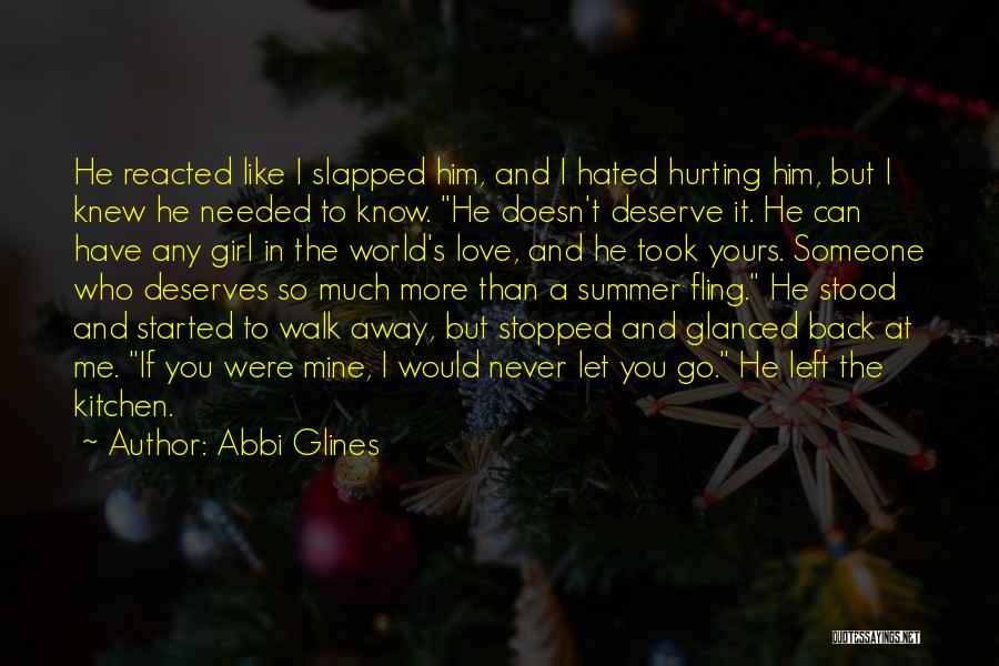 I Would Never Let You Go Quotes By Abbi Glines