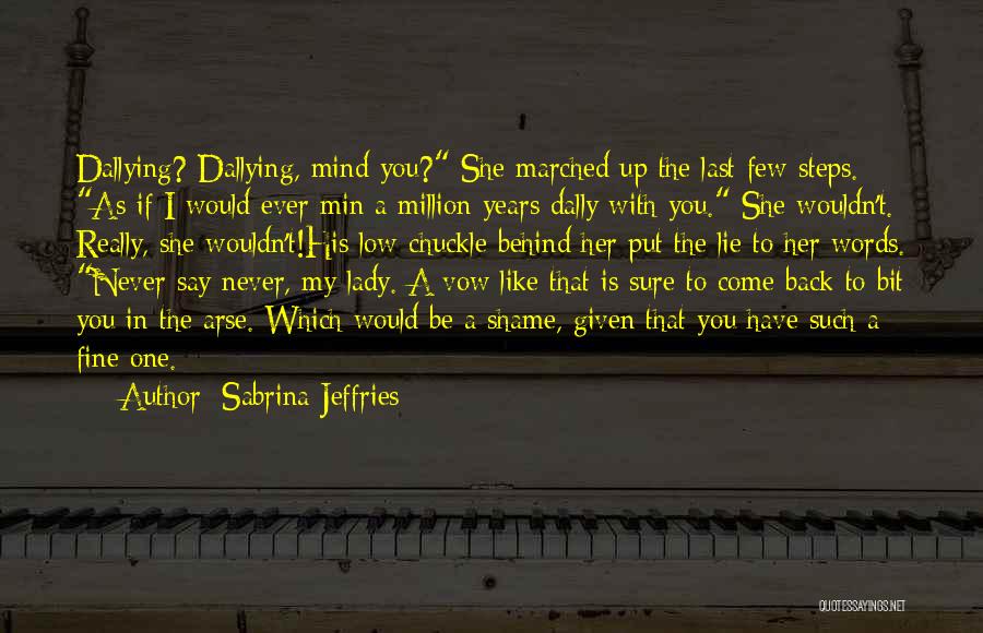 I Would Never Lie Quotes By Sabrina Jeffries