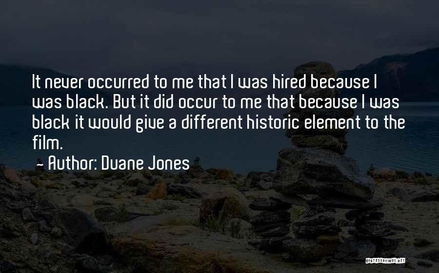 I Would Never Quotes By Duane Jones