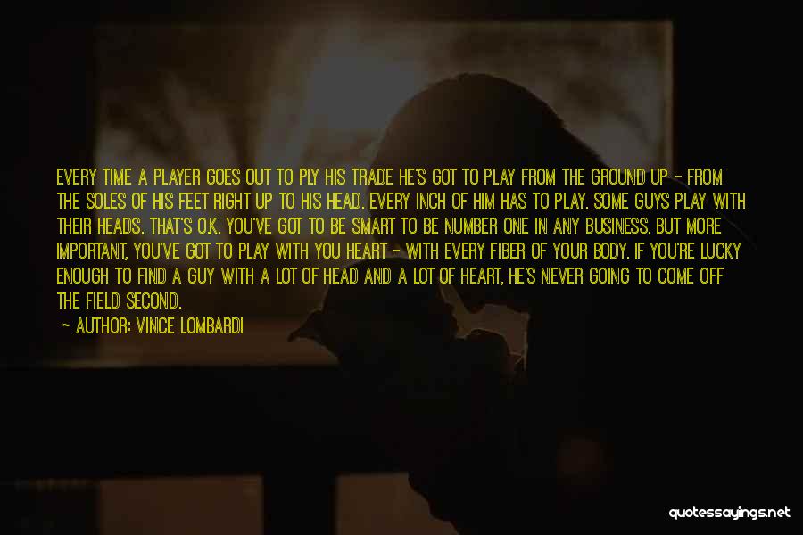 I Would Never Trade You Quotes By Vince Lombardi