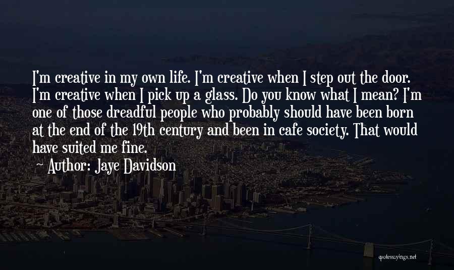 I Would Pick You Quotes By Jaye Davidson