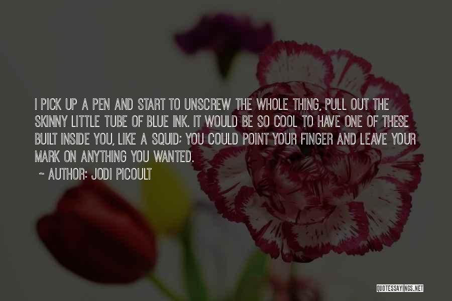 I Would Pick You Quotes By Jodi Picoult