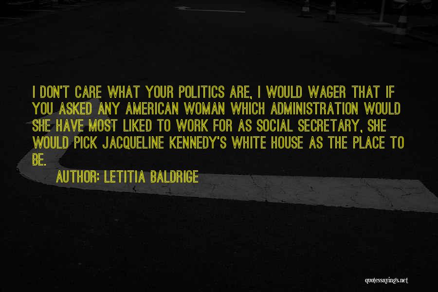 I Would Pick You Quotes By Letitia Baldrige