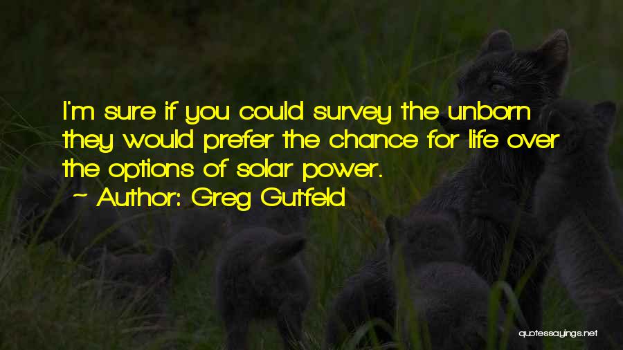I Would Prefer Quotes By Greg Gutfeld