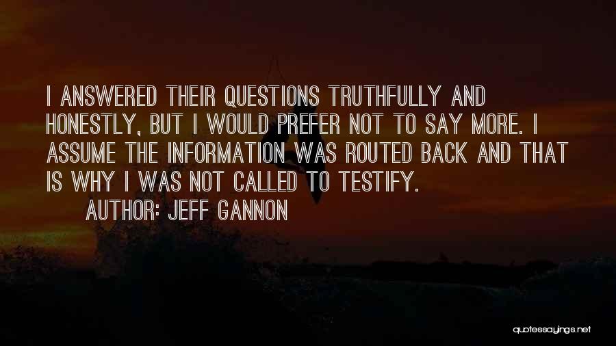 I Would Prefer Quotes By Jeff Gannon