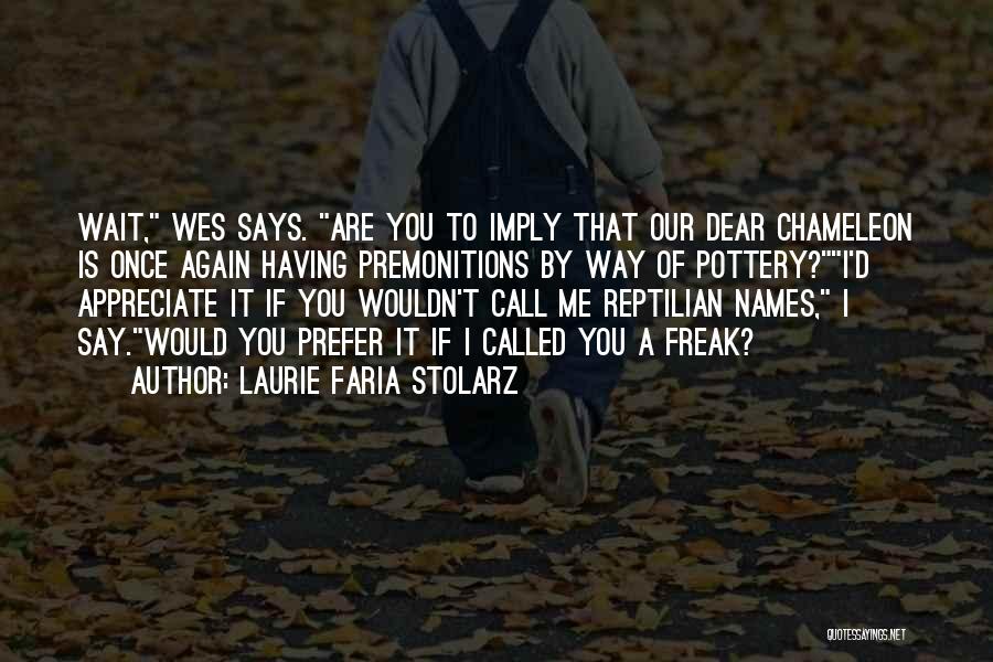 I Would Prefer Quotes By Laurie Faria Stolarz