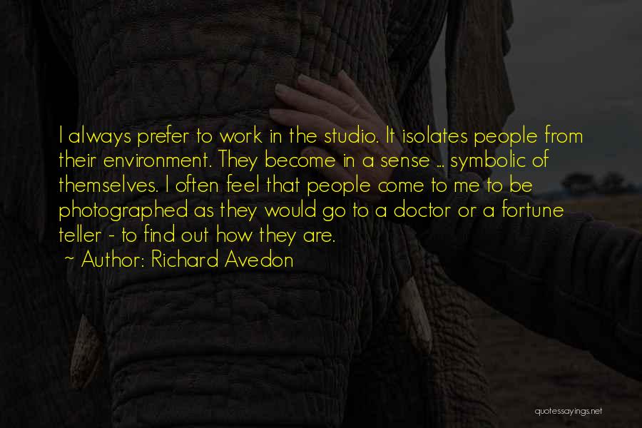 I Would Prefer Quotes By Richard Avedon