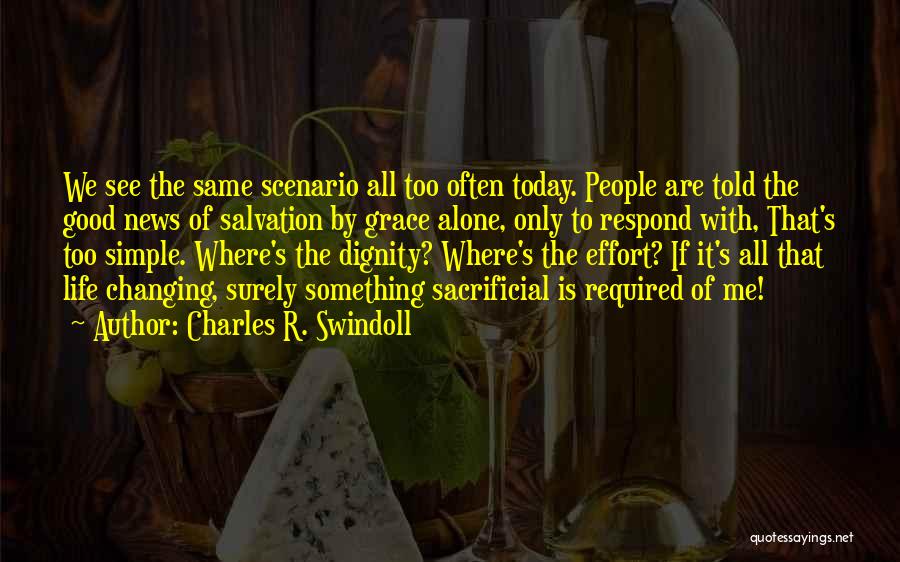 I Would Rather Be Alone With Dignity Quotes By Charles R. Swindoll