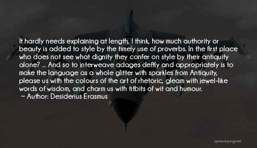 I Would Rather Be Alone With Dignity Quotes By Desiderius Erasmus