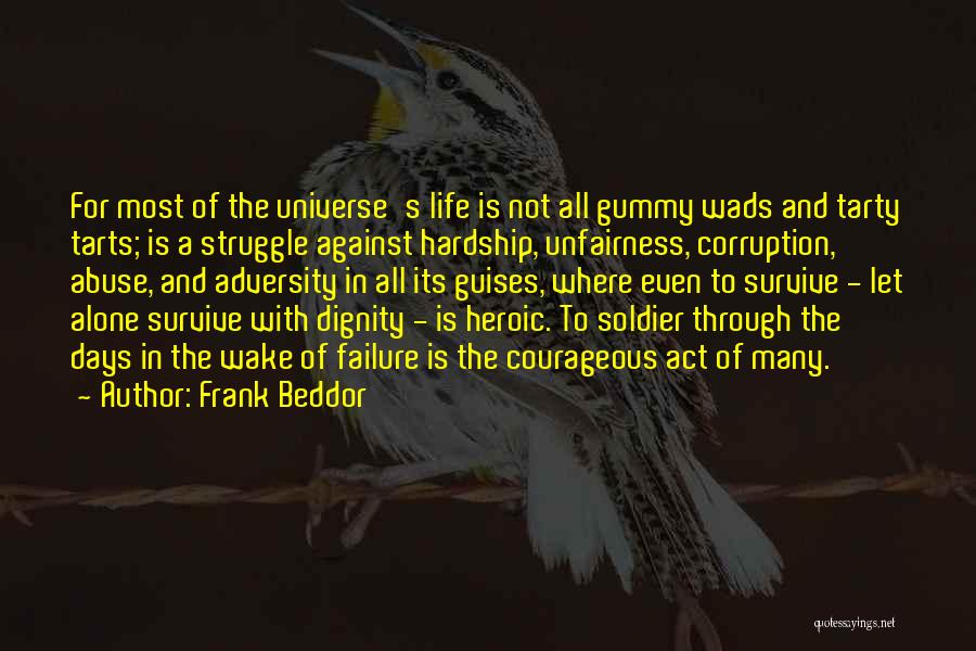 I Would Rather Be Alone With Dignity Quotes By Frank Beddor
