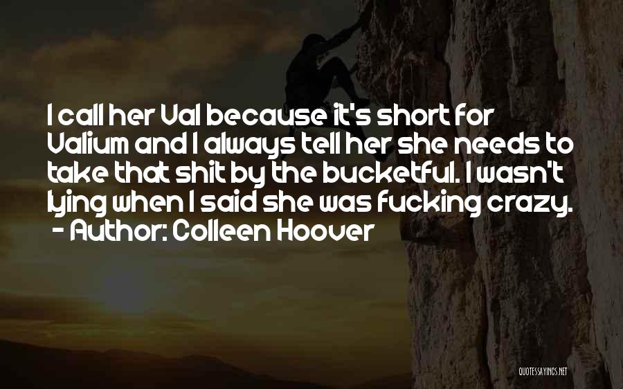 I Would Rather Be Crazy Quotes By Colleen Hoover