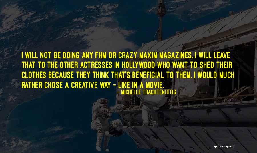 I Would Rather Be Crazy Quotes By Michelle Trachtenberg