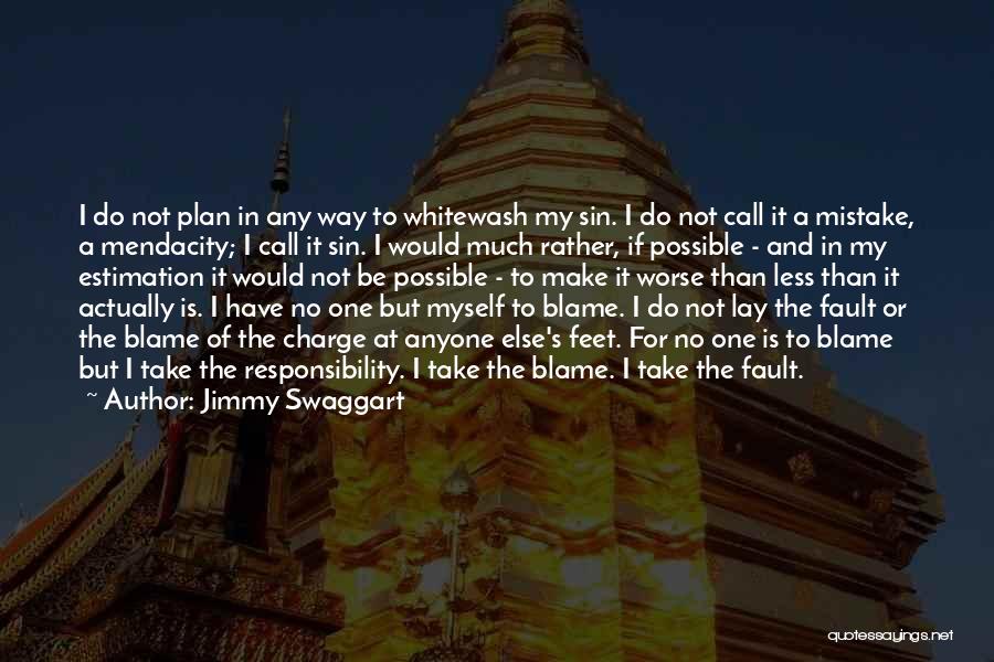 I Would Rather Be Myself Quotes By Jimmy Swaggart