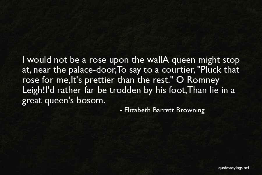 I Would Rather Be Quotes By Elizabeth Barrett Browning I Would Rather Be Quotes By Elizabeth Barrett Browning