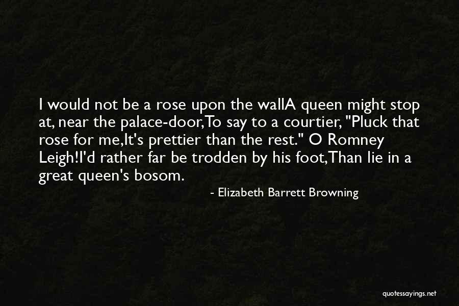 I Would Rather Be Quotes By Elizabeth Barrett Browning